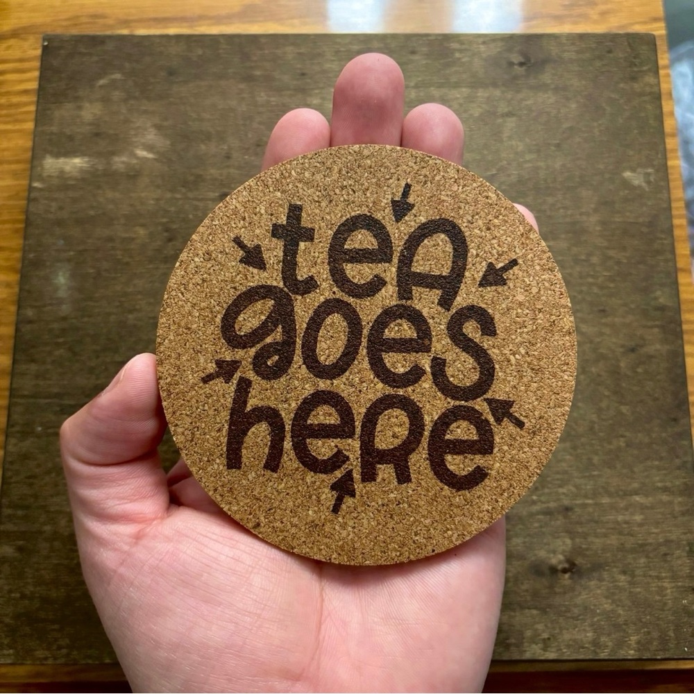 Tea Goes Here Laser Engraved Cork Coaster - Picture 3 of 5